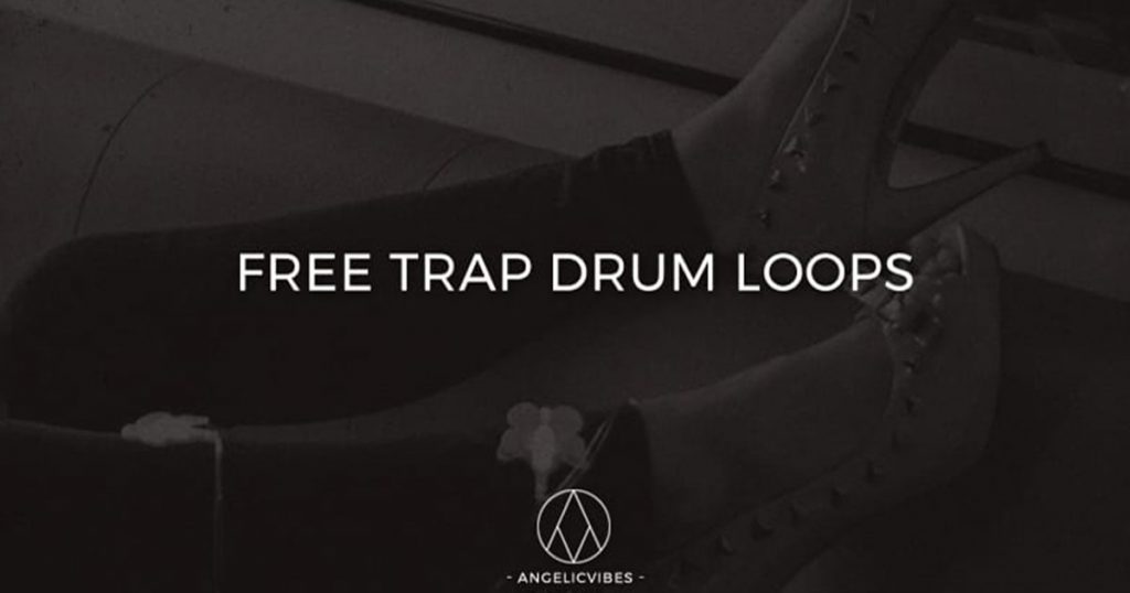 Free Trap Drum Loops By Angelic Vibes