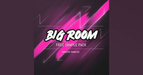 Get Free Big Room House Loops From Highlife Samples